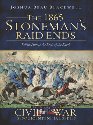 cover image of The 1865 Stoneman's Raid Ends
